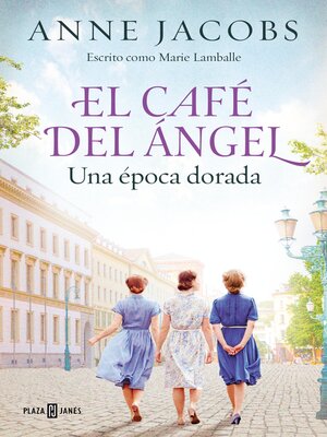 cover image of El Café del Ángel. Una época dorada (Café del Ángel 5)